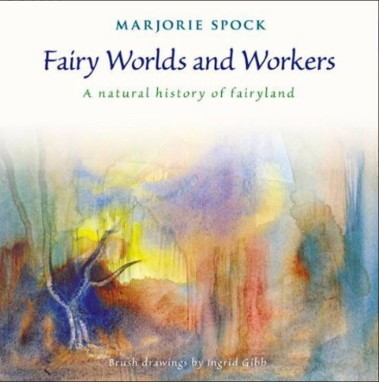 Fairy Worlds and Workers A Natural History of Fairyland