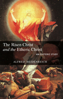 Risen Christ and the Etheric Christ, The
