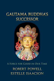 Gautama Buddha's Successor A Force for Good in Our Time