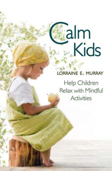 Calm Kids Help Children Relax with Mindful Activities