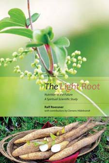 Light Root, The Nutrition of the Future: a Spiritual Scientific Study