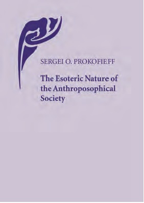 Esoteric Nature of the Anthroposophical Society, The