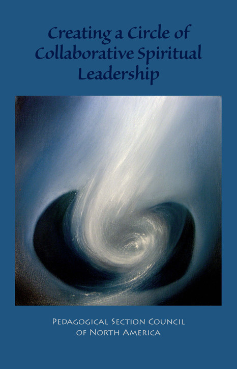 Creating a Circle of Collaborative Spiritual Leadership Written by Pedagogical Section Council of North America