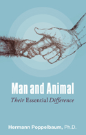 Man and Animal Their Essential Difference