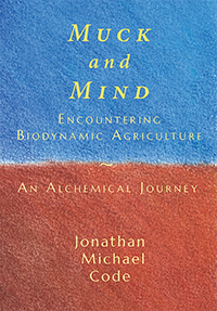 Muck and Mind Encountering Biodynamic Agriculture: An Alchemical Journey
