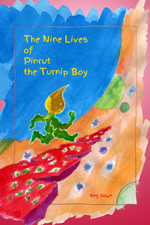 Nine Lives of Pinrut the Turnip Boy, The