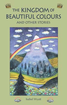 Kingdom of Beautiful Colours and Other Stories