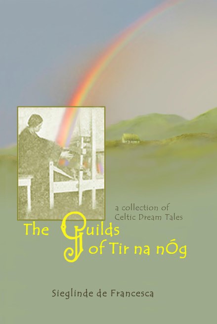 Guilds of Tir Na Nog, The A collection of Celtic dream tales