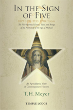 In the Sign of Five 1879-1899-1933-1998-Today:The Five Spiritual Events, Tasks and Beings of the First Half of the Age of Michael