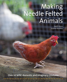 Making Needle Felted Animals Over 20 Wild, Domestic and Imaginary Creatures