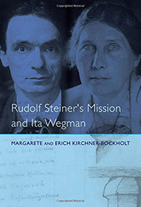 Rudolf Steiner's Mission and Ita Wegman