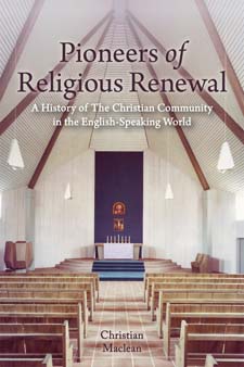 Pioneers of Religious Renewal A History of the Christian Community <br>A History of The Christian Community in the English-Speaking World <br> <br>A History of The Christian Community in the English-Speaking World <br> A History of The Christian Community in the English-Speaking World