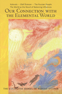 Our Connection with the Elemental World <br>Kalevala – Olaf Åsteson – The Russian People <br>The World as the Result of Balancing Influences