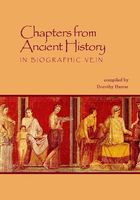 Chapters from Ancient History In biographic vein