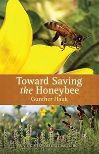 Toward Saving the Honeybee Revised and Expanded 2nd Edition