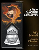 New Sacred Geometry The Art and Science of Frank Chester <br>ISBN-13: