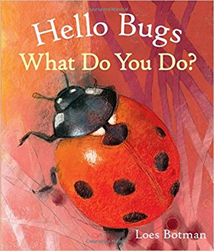 Hello Bugs What do you do