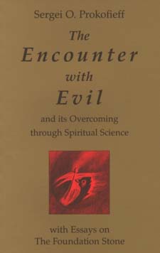 Encounter with Evil and its Overcoming Through Spiritual Science