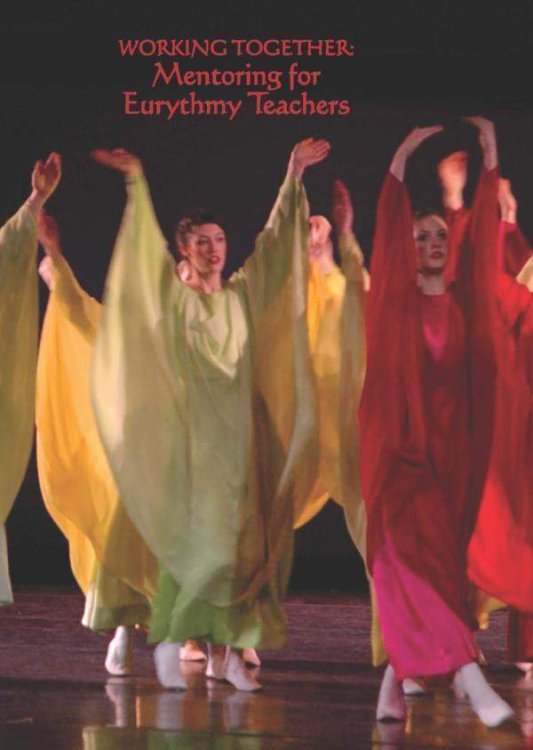Working Together: Mentoring for Eurythmy Teachers