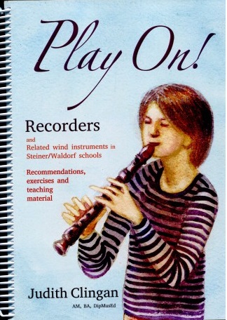 Play On! Recorders and related wind instruments in Steiner/Waldorf school