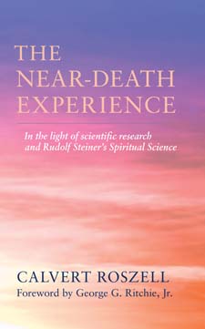 Near Death Experience In the light of scientific research and the spiritual science of Rudolf Steiner