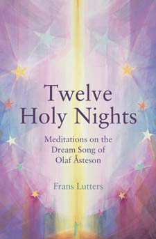 Twelve Holy Nights Meditations on the Dream Song of Olaf Åsteson