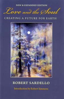 Love and the Soul Creating a Future for Earth