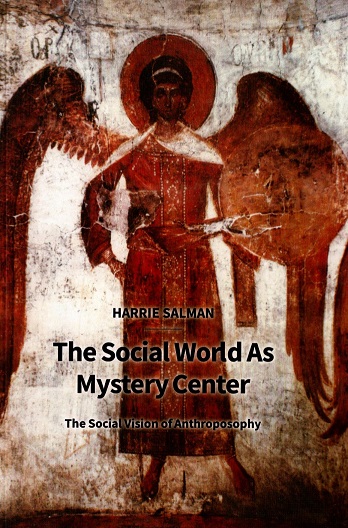 Social World as Mystery Center The Social Vision of Anthroposophy