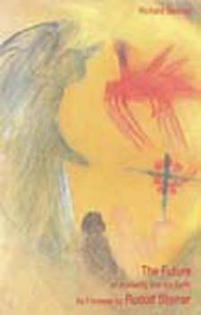 Future of Humanity and the Earth As Foreseen by Rudolf Steiner