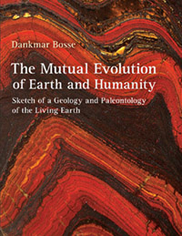 Mutual Evolution of Earth and Humanity Sketch of a Geology and Paleontology of the Living Earth