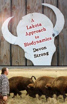 Lakota Approach to Biodynamics Taking Life Seriously
