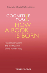 Cognitive Yoga: How a Book is Born Heavenly Jerusalem and the Mysteries of the Human Body