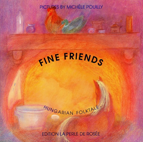 Fine Friends An Hungarian Folktale