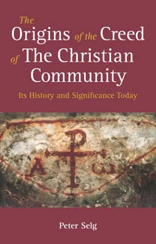 Origins of the Creed of the Christian Community Its History and Significance Today