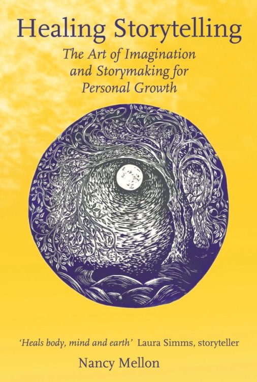 Healing Storytelling The Art of Imagination and Storytelling for Personal Growth