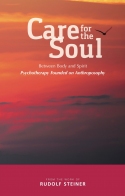 Care for the Soul Between Body and Spirit – Psychotherapy Founded on Anthroposophy