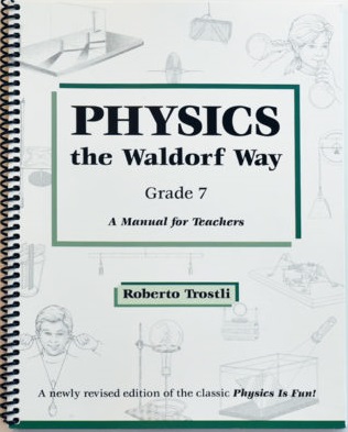Physics the Waldorf Way - Grade 7