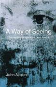 Way of Seeing Perception, Imagination, and Poetry.