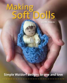 Making Soft Dolls Simple Waldorf designs to sew and love