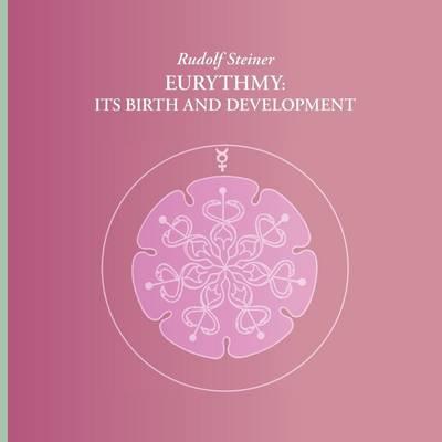 Eurythmy: Its birth and development