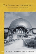 Image for Aims of Anthroposophy and the Purpose of the Goetheanum Aims of Anthroposophy and the Purpose of the Goetheanum