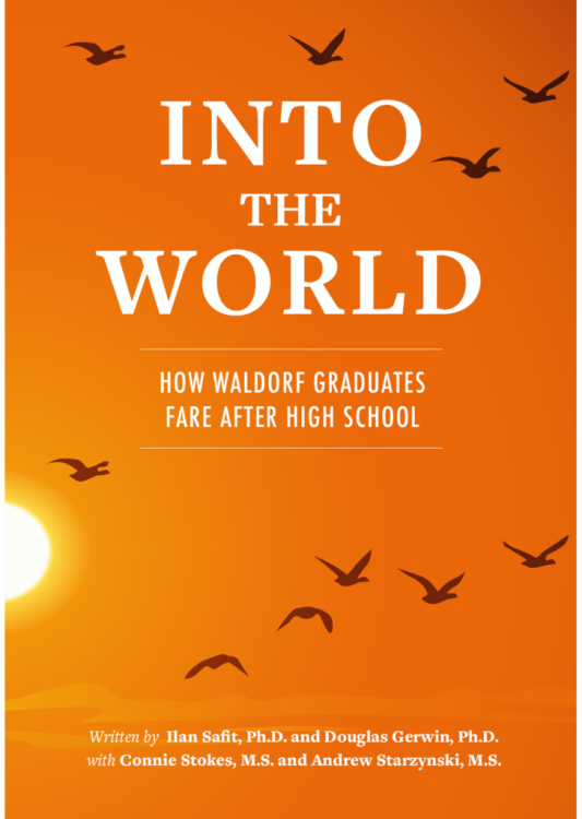 Into the World How Waldorf Graduates Fare After High School