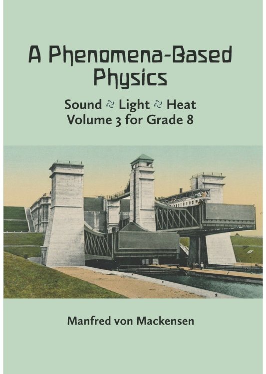 Phenomena-Based Physics, A Vol. 3 for Grade 8