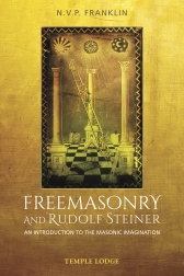 Freemasonry and Rudolf Steiner An Introduction to the Masonic Imagination