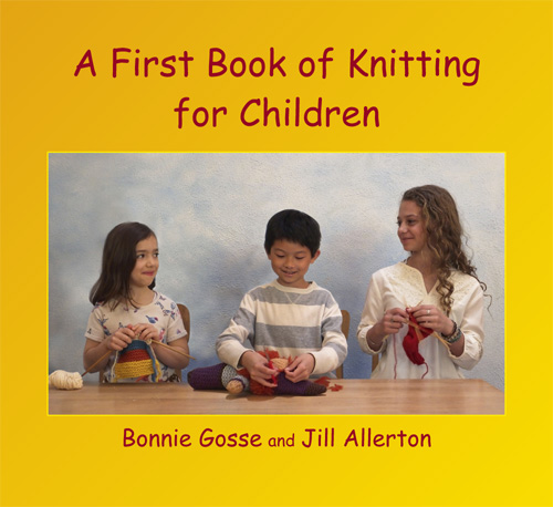 First Book of Knitting for Children, A New expanded edition