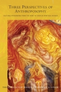 Three Perspectives of Anthroposophy Cultural Phenomena from the Point of View of Spiritual Science