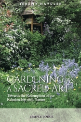 Gardening as a sacred art Towards the Redemption of our Relationship with Nature