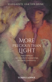 More precious than light How dialogue can transform relationships and build community