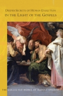 Deeper Secrets of Human Evolution in Light of the Gospels CW117