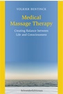 Medical Massage Therapy Creating Balance between Life and Consciousness